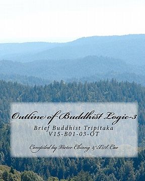 portada Outline of Buddhist Logic-3: Brief Buddhist Tripitaka V15-B01-03-OT