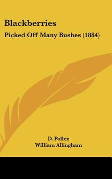 portada blackberries: picked off many bushes (1884) (in English)