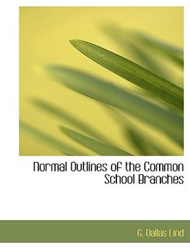 portada normal outlines of the common school branches