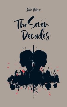 portada The Seven Decades (en Inglés)
