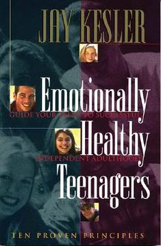 portada emotionally healthy teenagers (en Inglés)