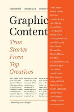portada Graphic Content: True Stories from Top Creatives (en Inglés)