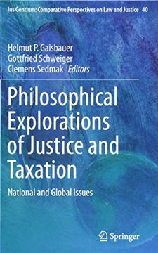 portada Philosophical Explorations of Justice and Taxation: National and Global Issues (Ius Gentium: Comparative Perspectives on law and Justice) (in English)