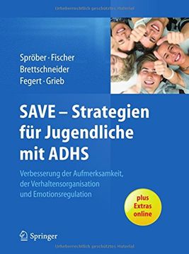 portada Save - Strategien für Jugendliche mit Adhs: Verbesserung der Aufmerksamkeit, der Verhaltensorganisation und Emotionsregulation (en Alemán)