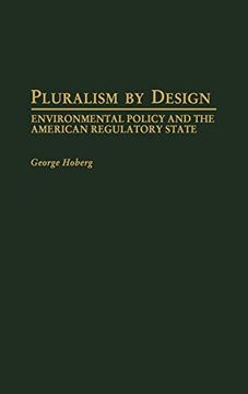portada Pluralism by Design: Environmental Policy and the American Regulatory State (in English)