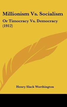 portada millionism vs. socialism: or timocracy vs. democracy (1912)