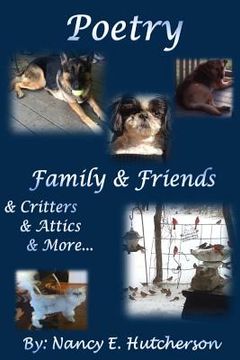 portada Poetry Family and Friends: & Critters & Attics & More (in English)