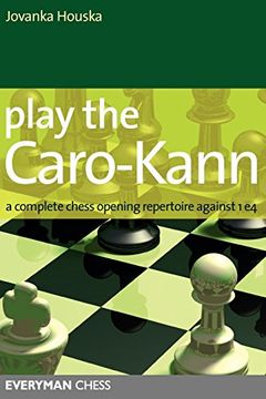 portada Play the Caro-Kann: A Complete Chess Opening Repertoire Against 1e4 (Everyman Chess) (en Inglés)