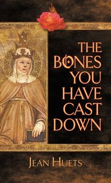 portada The Bones You Have Cast Down (en Inglés)
