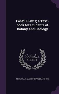 portada Fossil Plants; a Text-book for Students of Botany and Geology