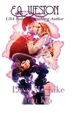 portada Love Me Like You Do: A second chance romance (in English)