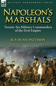 portada napoleon's marshals: twenty-six military commanders of the first empire