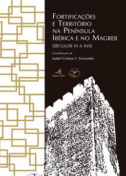 portada Fortificações e Território na Península Ibérica e no Magreb - (Séculos VI a XVI)