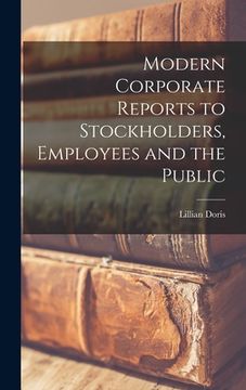 portada Modern Corporate Reports to Stockholders, Employees and the Public (en Inglés)