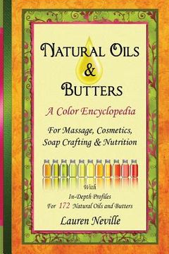 portada Natural Oils & Butters: A Color Encyclopedia (en Inglés)