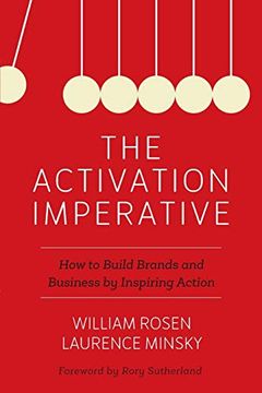portada The Activation Imperative: How to Build Brands and Business by Inspiring Action (en Inglés)