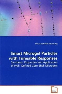 portada Smart Microgel Particles with Tuneable Responses: Synthesis, Properties and Application of Well- Defined Core-Shell Microgels