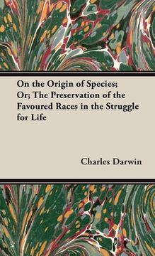 portada On the Origin of Species;Or; The Preservation of the Favoured Races in the Struggle for Life (in English)