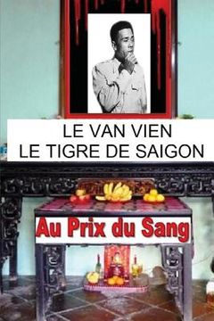 portada LE VAN VIEN Le Tigre de Saigon (en Francés)