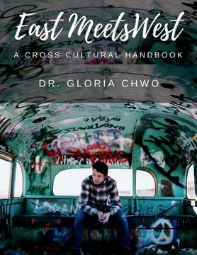 portada East Meets West: A Cross Cultural Handbook: A Cross Cultural Handbook (in English)
