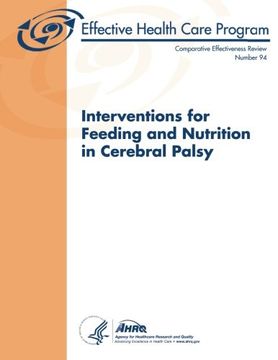 portada Interventions for Feeding and Nutrition in Cerebral Palsy: Comparative Effectiveness Review Number 94