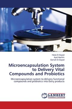 portada Microencapsulation System to Delivery Vital Compounds and Probiotics (en Inglés)