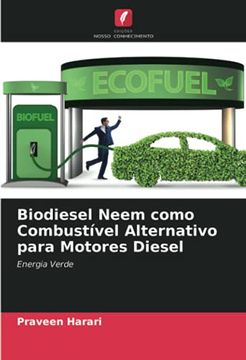 portada Biodiesel Neem Como Combustível Alternativo Para Motores Diesel: Energia Verde (in Portuguese)