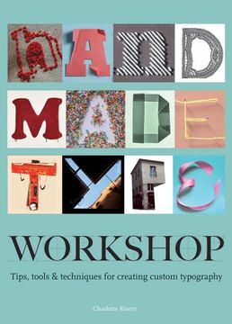portada Handmade Type Workshop: Tips, Tools & Techniques for Creating Custom Typography (en Inglés)