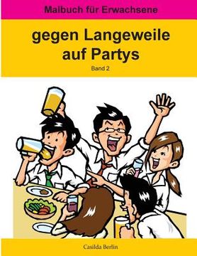 portada GEGEN LANGEWEILE auf Partys Band 2: Malbuch für Erwachsene (en Alemán)