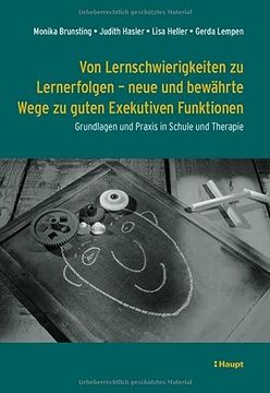 portada Von Lernschwierigkeiten zu Lernerfolgen - Neue und Bewährte Wege zu Guten Exekutiven Funktionen (en Alemán)