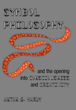 portada symbol philosophy and the opening into consciousness and creativity: and the opening into consciousness and creativity (en Inglés)