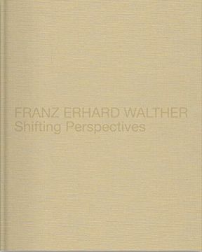 portada Franz Erhard Walther: Shifting Perspectives (en Inglés)