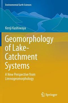 portada Geomorphology of Lake-Catchment Systems: A New Perspective from Limnogeomorphology (en Inglés)