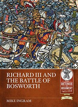 portada Richard iii and the Battle of Bosworth (Retinue to Regiment) (en Inglés)