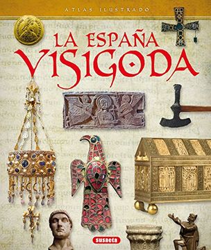 portada Atlas Ilustrado de la España Visigoda