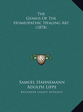 portada the genius of the homeopathic healing art (1878) (in English)