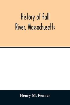 portada History of Fall River, Massachusetts (en Inglés)