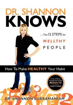 portada dr. shannon knows: the 12 steps for wellthy people (en Inglés)