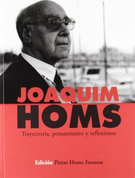 portada Joaquim Homs Trayectoria Pensamiento y Reflexiones (in Spanish)