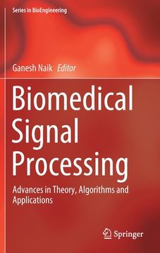 portada Biomedical Signal Processing: Advances in Theory, Algorithms and Applications (en Inglés)