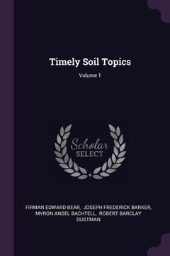 portada Timely Soil Topics; Volume 1 (in English)
