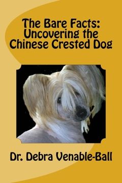 portada The Bare Facts: Uncovering the Chinese Crested Dog