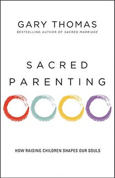 portada Sacred Parenting: How Raising Children Shapes our Souls (en Inglés)