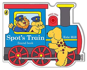 portada Spot'S Train: Shaped Board Book With Real Train Sound 
