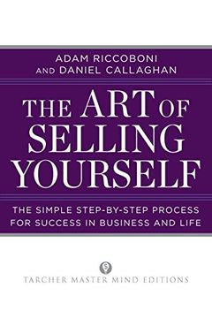 portada The art of Selling Yourself: The Simple Step-By-Step Process for Success in Business and Life (Tarcher Master Mind Editions) (en Inglés)