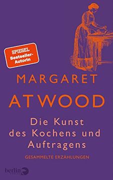 portada Die Kunst des Kochens und Auftragens: Gesammelte Erzählungen | die Besten Geschichten aus Über Sechzig Jahren (in German)