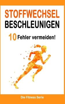 portada Stoffwechsel beschleunigen: 10 Fehler, die du unbedingt vermeiden musst (in German)