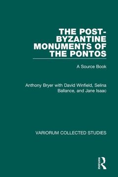 portada The Post-Byzantine Monuments of the Pontos: A Source Book (Variorum Collected Studies) (en Inglés)