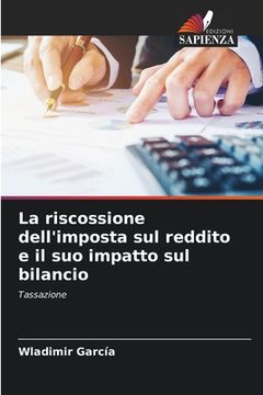 portada La riscossione dell'imposta sul reddito e il suo impatto sul bilancio (in Italian)
