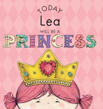 portada Today Lea Will Be a Princess (en Inglés)